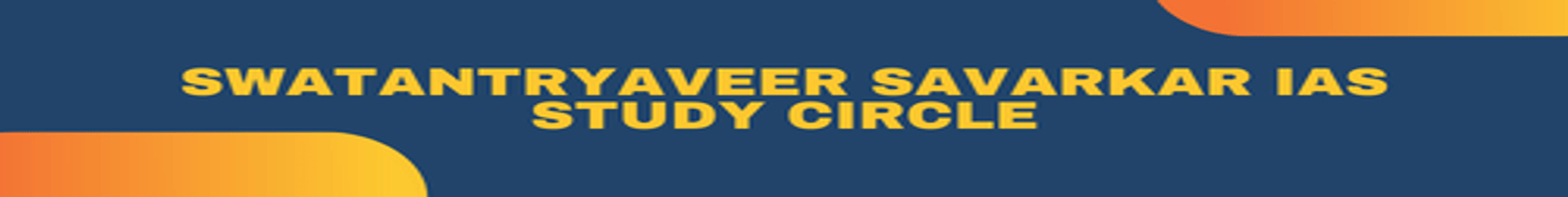 Swatantryaveer Savarkar IAS Study Circle